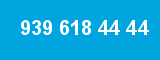 939 618 44 44